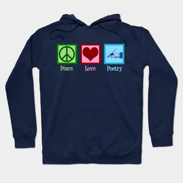 Peace Love Poetry Hoodie by epiclovedesigns